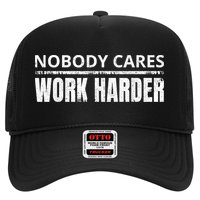 Funny No One Cares Work Harder Meme No One Cares Work Harder Motivational Quote Hat