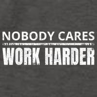 Funny No One Cares Work Harder Meme No One Cares Work Harder Motivational Quote Vector Backpack