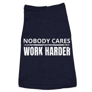 Funny No One Cares Work Harder Meme No One Cares Work Harder Motivational Quote Doggie Tank