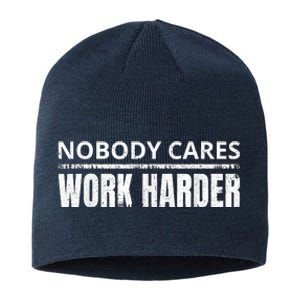 Funny No One Cares Work Harder Meme No One Cares Work Harder Motivational Quote Sustainable Beanie