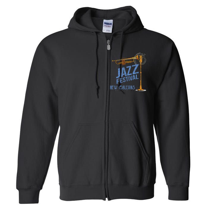 Funny New Orleans Festival Of Jazz Music Louisiana Gifts Full Zip Hoodie