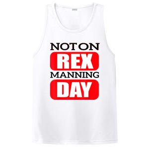 Funny Not On Rex Manning Day Quote Funny Gift PosiCharge Competitor Tank