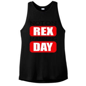 Funny Not On Rex Manning Day Quote Ladies PosiCharge Tri-Blend Wicking Tank