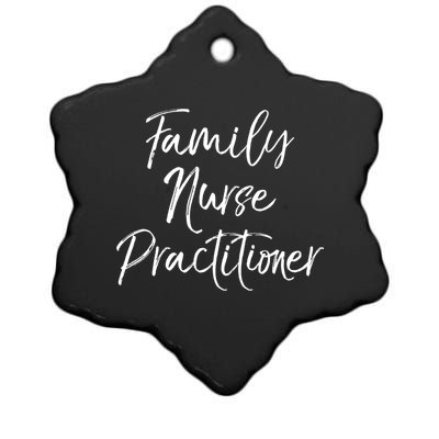 Family Nurse Practitioner Appreciation Week Fnp Meaningful Gift Ceramic Star Ornament