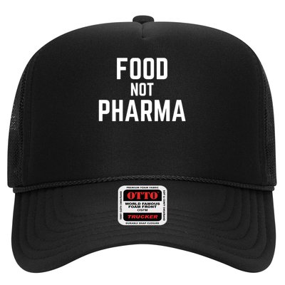 Food Not Pharma Natural Organic Nutrition Trucker Hat