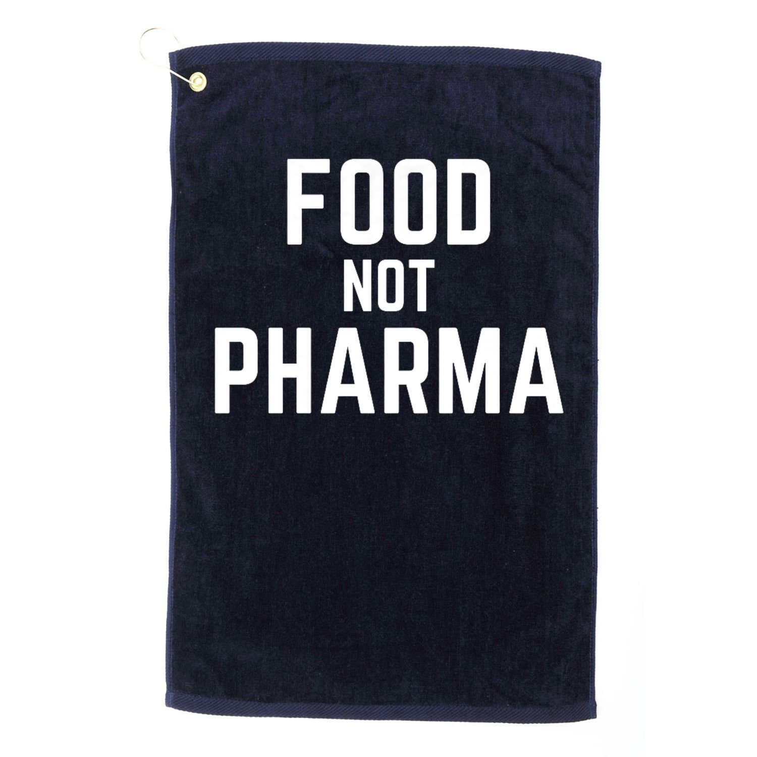 Food Not Pharma Natural Organic Nutrition Golf Towel