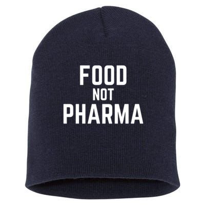 Food Not Pharma Natural Organic Nutrition Short Acrylic Beanie