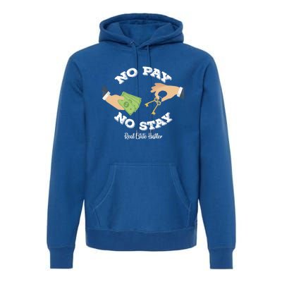 Funny No Pay No Stay Landlord Pay Me Real Estate Investor Gift Premium Hoodie