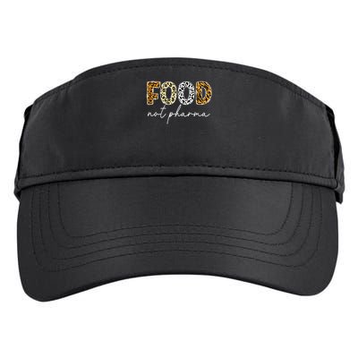 Food Not Pharma - Natural Organic Nutrition Health Wellness Adult Drive Performance Visor