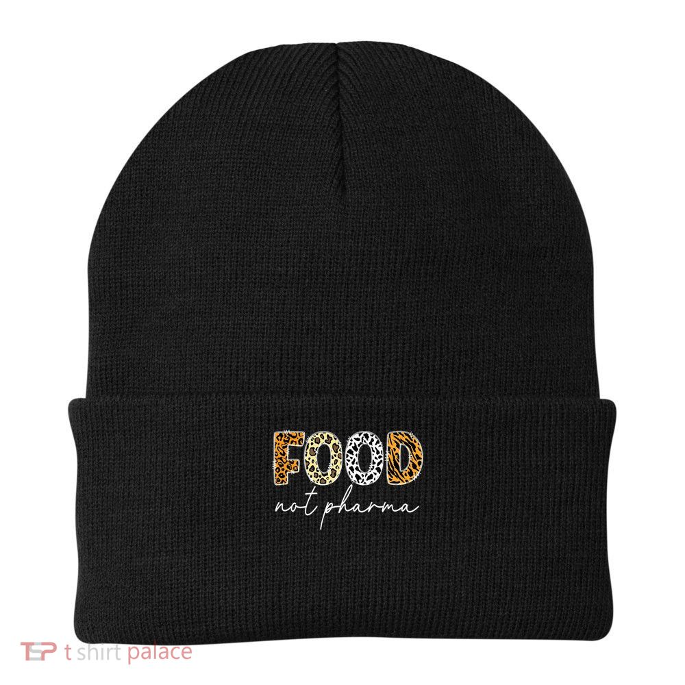 Food Not Pharma - Natural Organic Nutrition Health Wellness Beanie