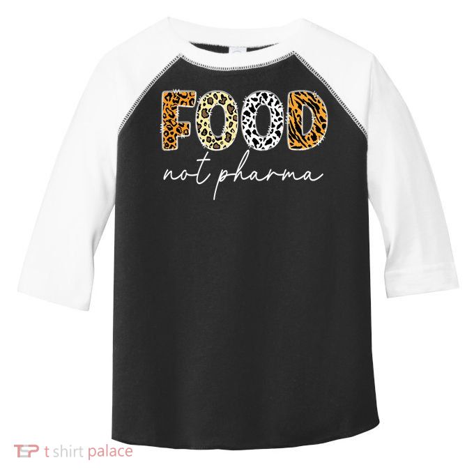 Food Not Pharma - Natural Organic Nutrition Health Wellness Toddler Fine Jersey T-Shirt
