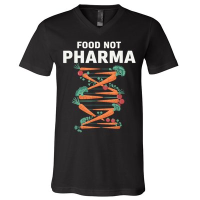 Food Not Pharma Natural Organic Nutrition V-Neck T-Shirt