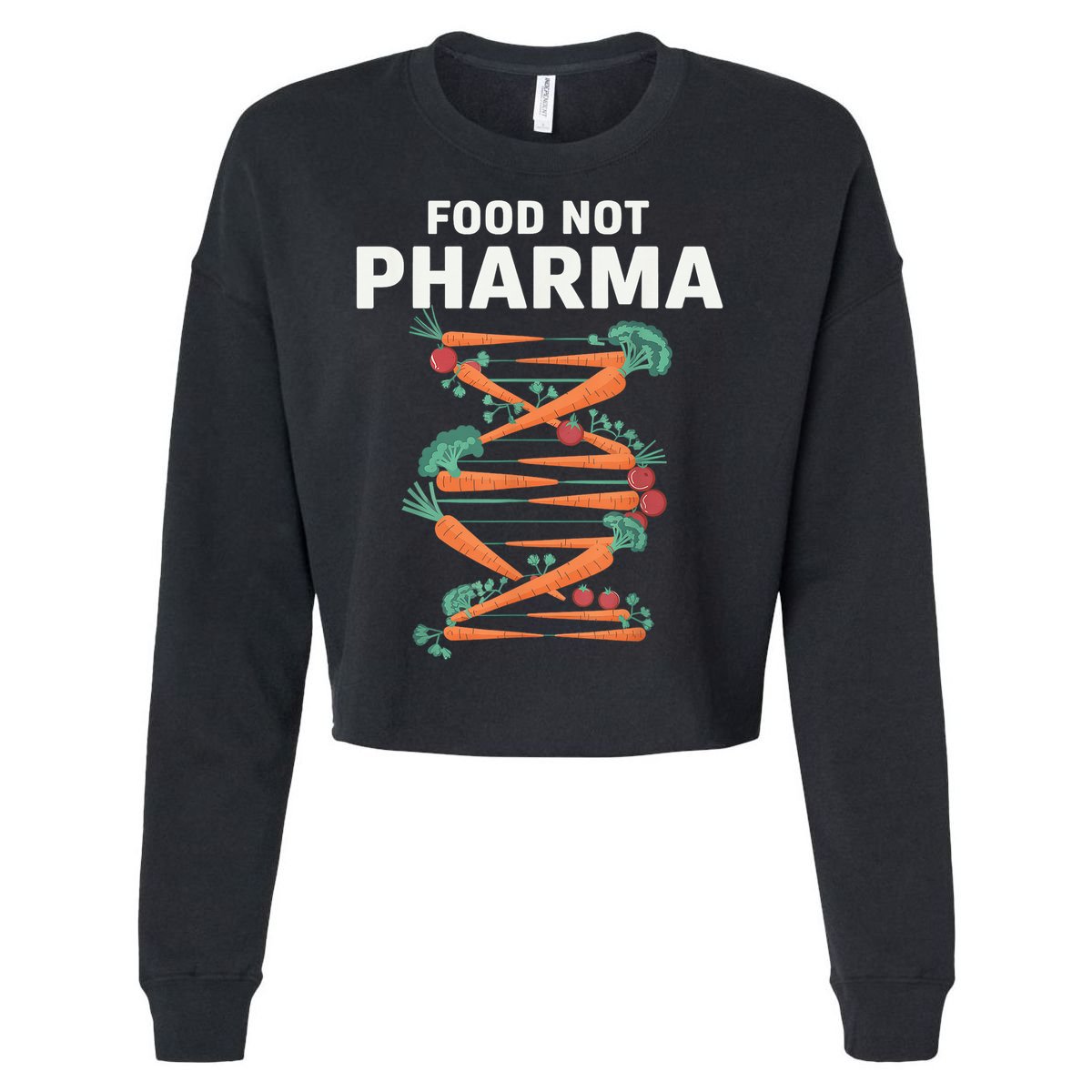 Food Not Pharma Natural Organic Nutrition Cropped Pullover Crew