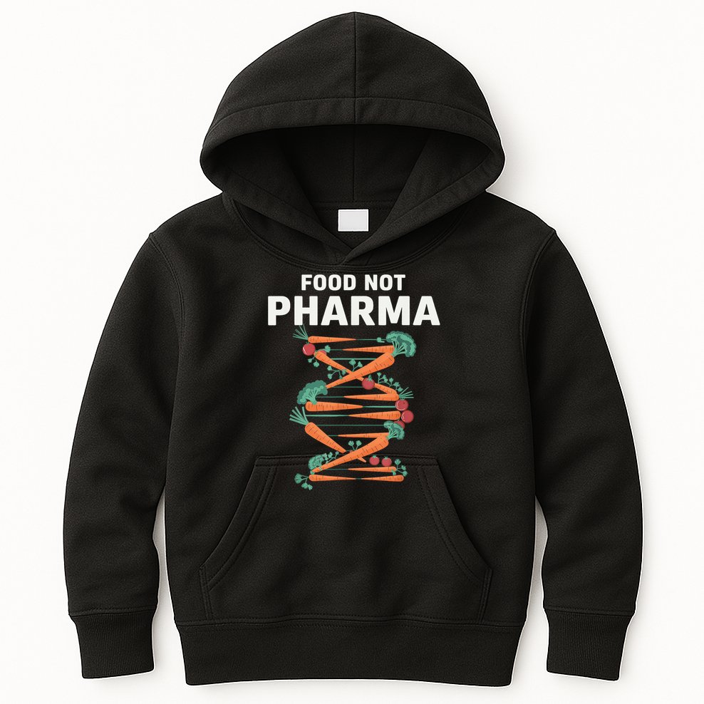 Food Not Pharma Natural Organic Nutrition Kids Hoodie