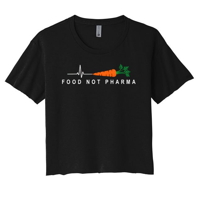 Food Not Pharma Natural Organic Nutrition Crop Top
