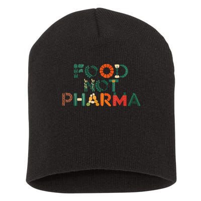 Food Not Pharma Natural Organic Nutrition Short Acrylic Beanie