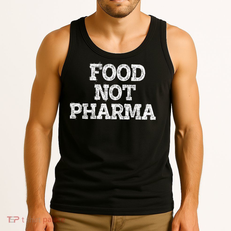 Food Not Pharma Natural Organic Nutrition Tank Top