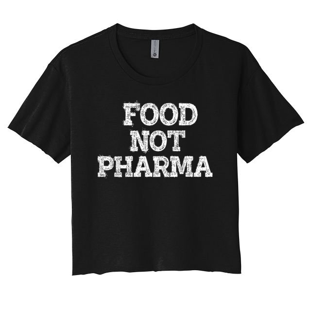 Food Not Pharma Natural Organic Nutrition Crop Top