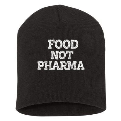 Food Not Pharma Natural Organic Nutrition Short Acrylic Beanie