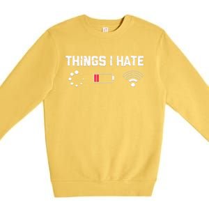 Funny Nerd Programmer Things I Hate Cool Gift Premium Crewneck Sweatshirt