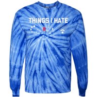 Funny Nerd Programmer Things I Hate Cool Gift Tie-Dye Long Sleeve Shirt