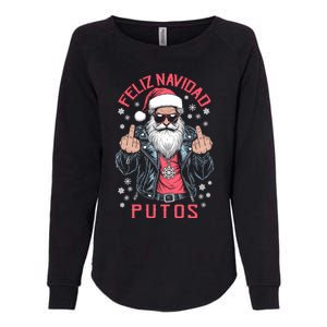 Feliz Navidad Putos Funny Rude Spanish Santa Middle Finger Womens California Wash Sweatshirt