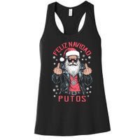 Feliz Navidad Putos Funny Rude Spanish Santa Middle Finger Women's Racerback Tank