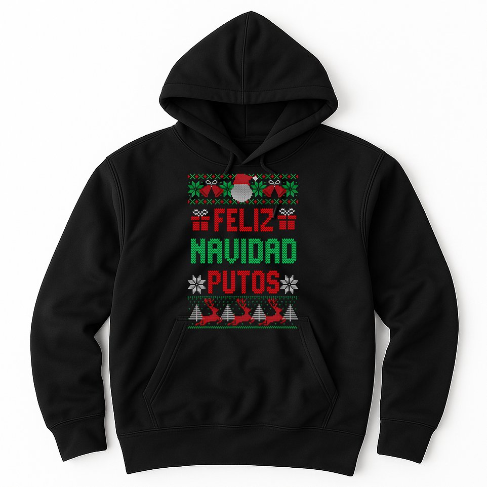 Feliz Navidad Putos Ugly Mexican Christmas Sweater Funny Hoodie