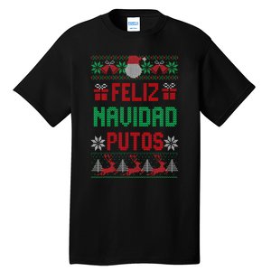 Feliz Navidad Putos Ugly Mexican Christmas Sweater Funny Tall T-Shirt