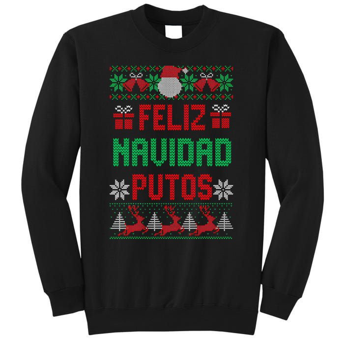 Feliz Navidad Putos Ugly Mexican Christmas Sweater Funny Tall Sweatshirt