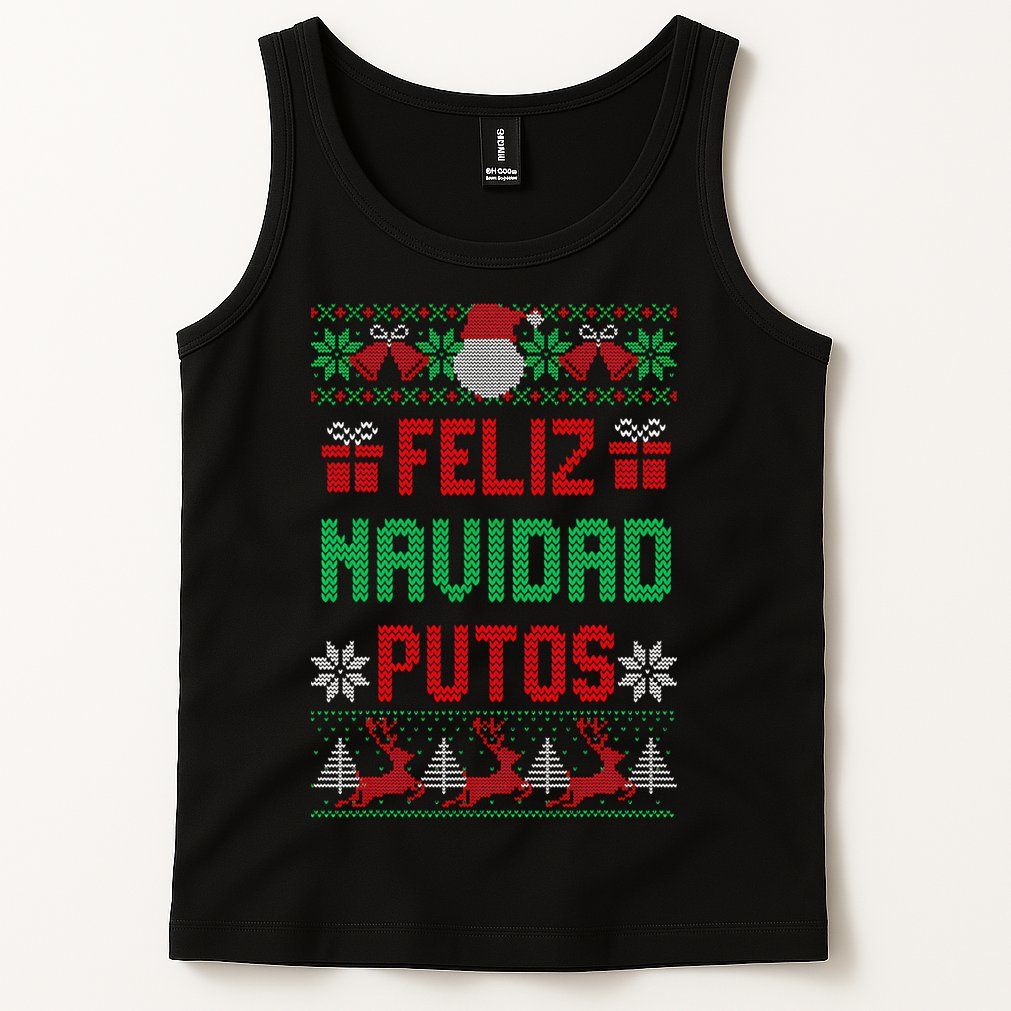 Feliz Navidad Putos Ugly Mexican Christmas Sweater Funny Tank Top