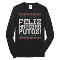 Feliz Navidad Putos Mexican Ugly Christmas Sweater Funny Tall Long Sleeve T-Shirt