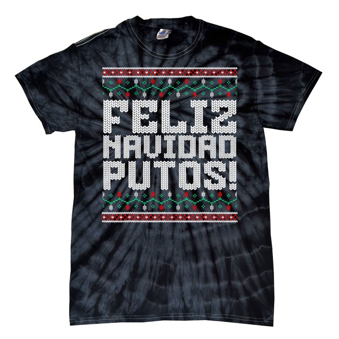 Feliz Navidad Putos Mexican Ugly Christmas Sweater Funny Tie-Dye T-Shirt