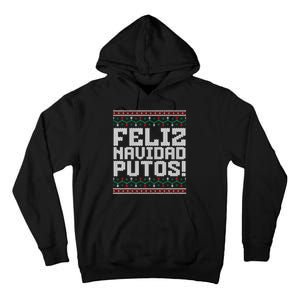 Feliz Navidad Putos Mexican Ugly Christmas Sweater Funny Tall Hoodie