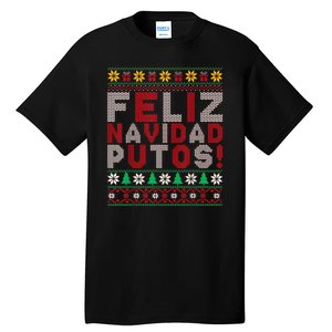 Feliz Navidad Putos Ugly Sweater Christmas Funny Tall T-Shirt