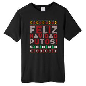 Feliz Navidad Putos Ugly Sweater Christmas Funny Tall Fusion ChromaSoft Performance T-Shirt