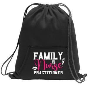 Family Nurse Practitioner FNP Family Nursing Student Gifts Sweatshirt Cinch Pack Bag