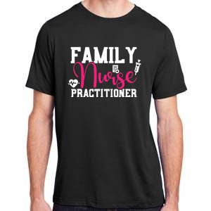 Family Nurse Practitioner FNP Family Nursing Student Gifts Adult ChromaSoft Performance T-Shirt