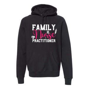 Family Nurse Practitioner FNP Family Nursing Student Gifts Premium Hoodie