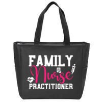 Family Nurse Practitioner FNP Family Nursing Student Gifts Zip Tote Bag