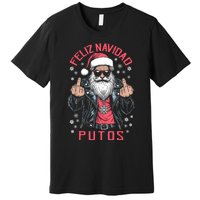 Feliz Navidad Putos Funny Rude Spanish Santa Middle Finger Premium T-Shirt