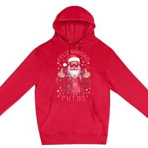 Feliz Navidad Putos Funny Rude Spanish Santa Middle Finger Premium Pullover Hoodie