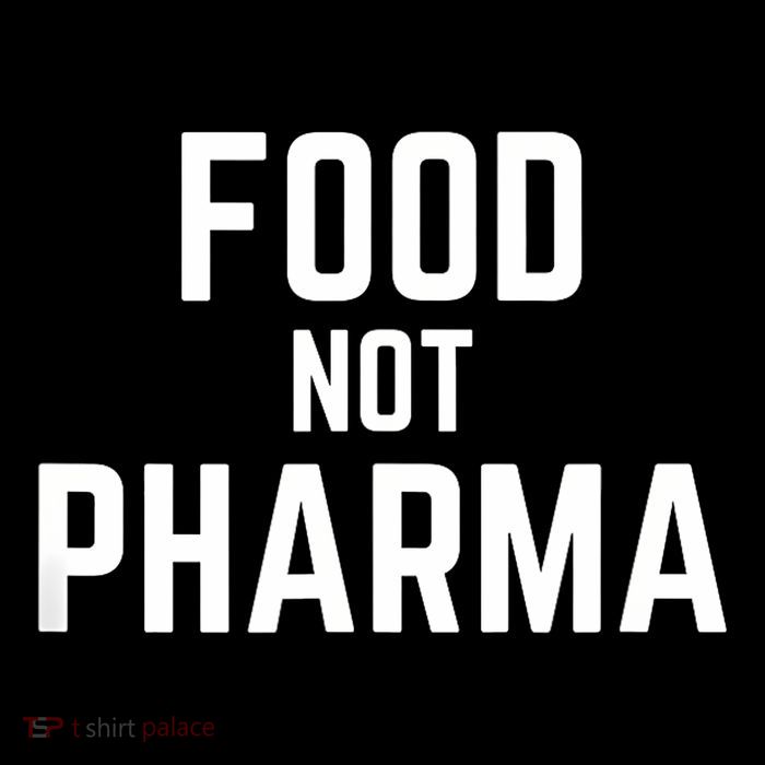 Food Not Pharma Natural Organic Nutrition Tall T-Shirt