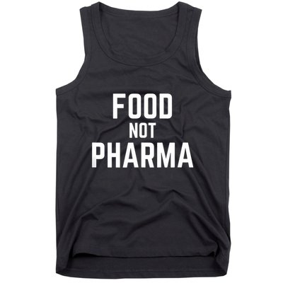 Food Not Pharma Natural Organic Nutrition Tank Top