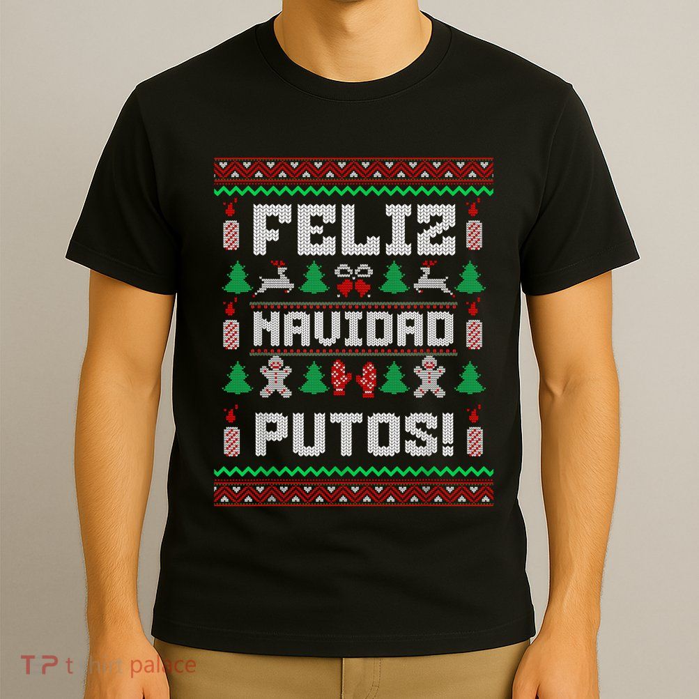 Feliz Navidad Putos Funny Mexican Christmas Sweater Design T-Shirt