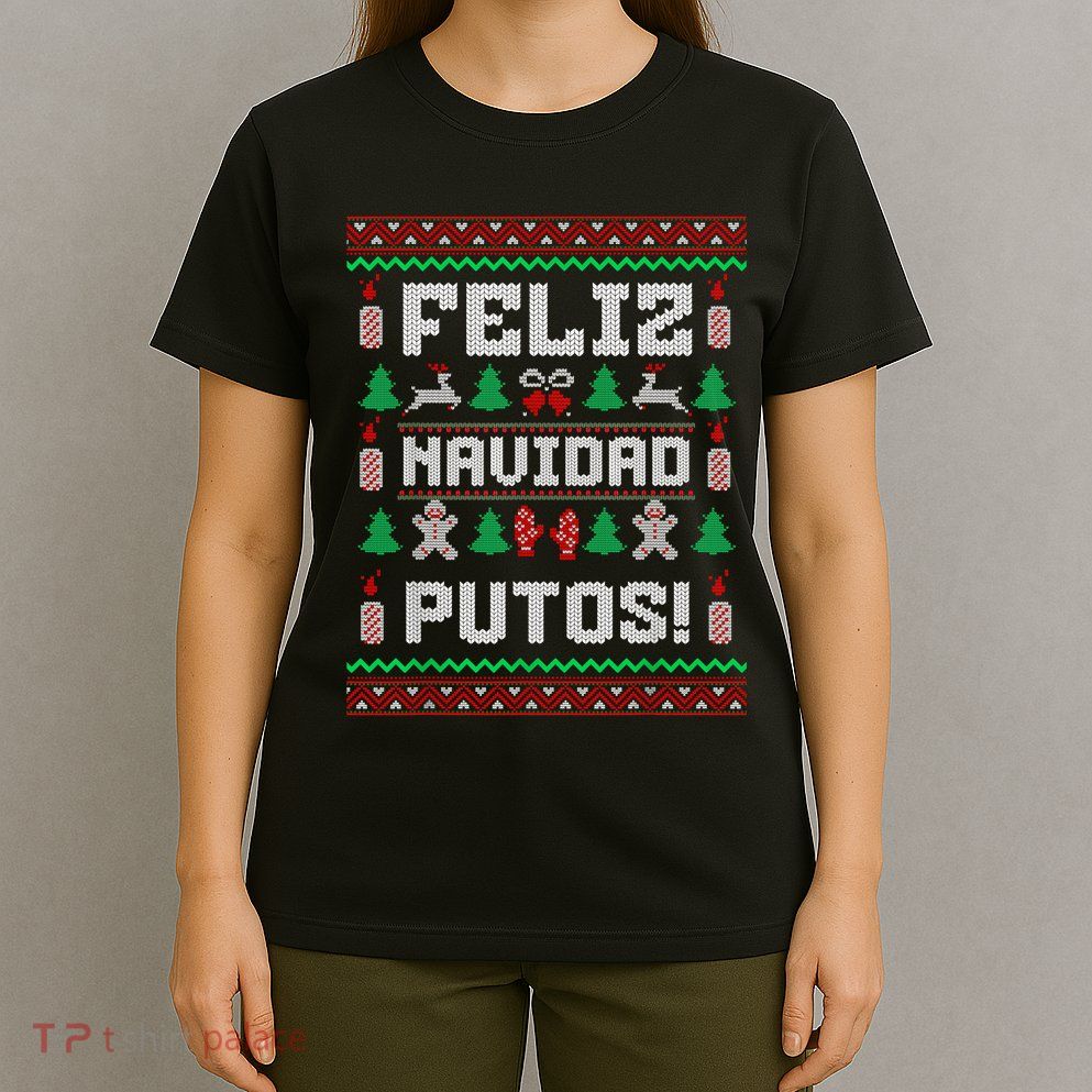 Feliz Navidad Putos Funny Mexican Christmas Sweater Design T-Shirt