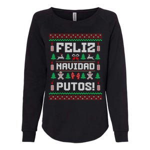 Feliz Navidad Putos Funny Mexican Christmas Sweater Design Womens California Wash Sweatshirt