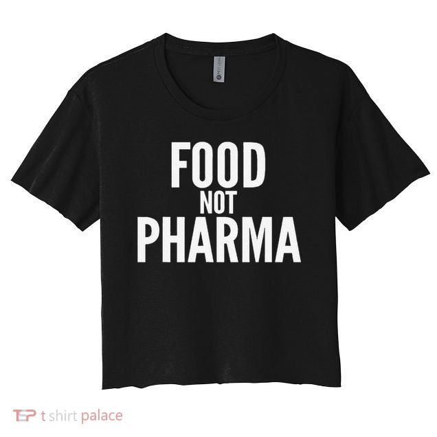 Food Not Pharma Crop Top