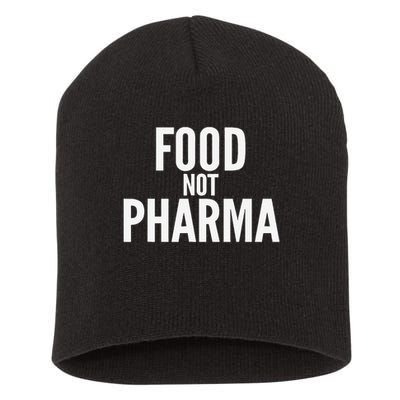 Food Not Pharma Short Acrylic Beanie