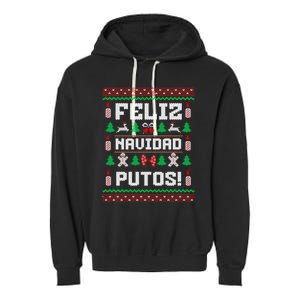 Feliz Navidad Putos Funny Christmas Sweater Design Sweatshirt Garment-Dyed Fleece Hoodie